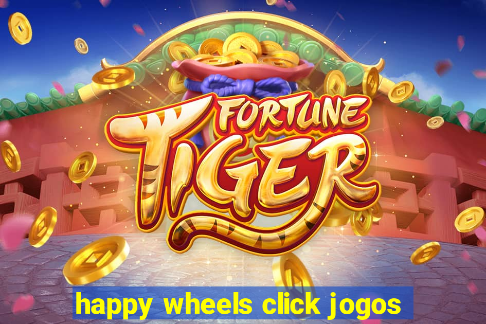 happy wheels click jogos